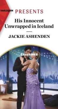 His Innocent Unwrapped in Iceland - Jackie Ashenden - English