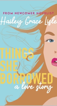 Things She Borrowed - Hailey Lisle - English