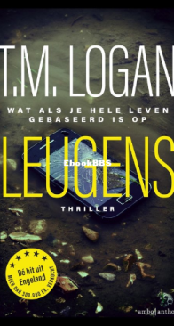 Leugens - T. M. Logan - Dutch
