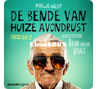 De Bende Van Huize Avondrust - Deel 2 - Marja West - Dutch