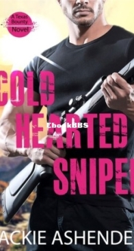 Cold Hearted Sniper -  Texas Bounty 01 - Jackie Ashenden - English