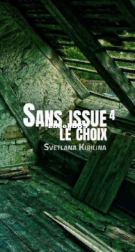 Le Choix - Sans Issue 4 - Svetlana Kirilina - French