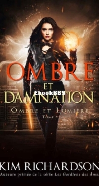 Ombre Et Damnation - Ombre Et Lumière 05 - Kim Richardson - French