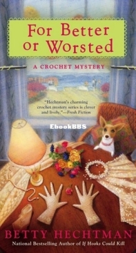For Better Or Worsted [Crochet Mystery #8] - Betty Hechtman - English