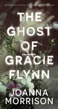 The Ghost of Gracie Flynn - Joanna Morrison - English