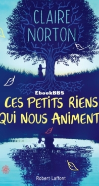 Ces Petits Riens Qui Nous Animent... - Claire Norton - French