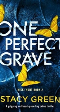 One Perfect Grave - Nikki Hunt 2 - Stacy Green - English