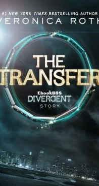 The Transfer - Divergent 0.1 - Veronica Roth - English