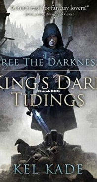 Free the Darkness - King's Dark Tidings 1 - Kel Kade - English