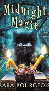 Midnight Magic - [Familiar Kitten Mysteries 2] - Sara Bourgeois - English