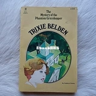 The Mystery of the Phantom Grashopper - Trixie Belden 18  -  Kathryn Kenny -  English