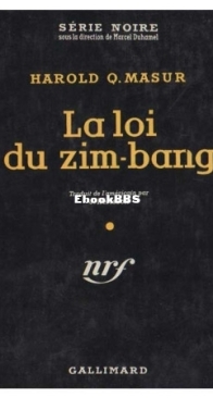 La Loi Du Zim-Bang - Serie Noire 393 - Harold Q. Masur - French