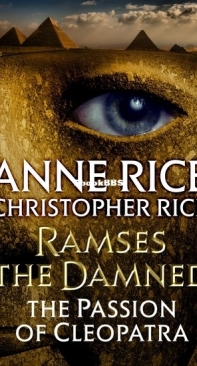 The Passion of Cleopatra [Ramses The Damned Book 2] - Anne Rice, Christopher Rice - English