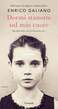 Dormi Stanotte Sul Mio Cuore - Enrico Galiano - Italian