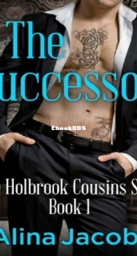 The Successor - Holbrook Cousins Saga 1 - Alina Jacobs - English