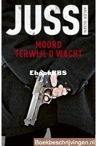 Moord Terwijl u Wacht - Jussi Adler Olsen - Dutch