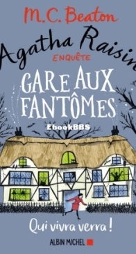 Gare Aux Fantômes - Agatha Raisin Enquête 14 - M.C. Beaton - French