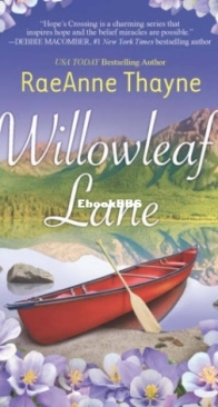 Willowleaf Lane - Hope's Crossing 05 - RaeAnne Thayne - English
