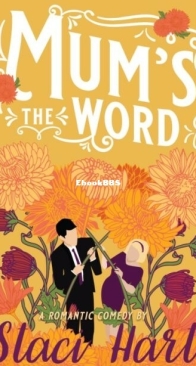 Mum's the Word - Bennet Brothers 3 - Staci Hart - English