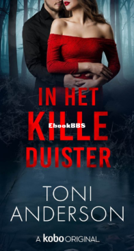 In Het Kille Duister - Kille Gerechtigheid 01 - Toni Anderson - Dutch