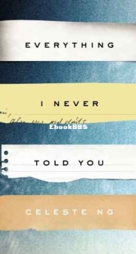 Everything I Never Told You - Celeste Ng - English