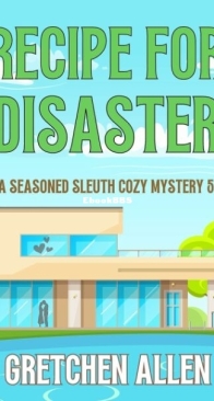 Recipe for Disaster - A Seasoned Sleuth Cozy Mystery 5 - Gretchen Allen - English