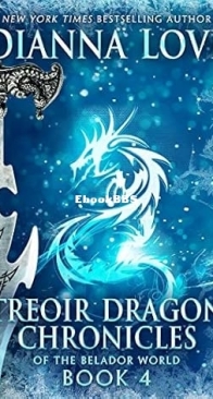 Treoir Dragon Chronicles of the Belador World Book 04 - Dianna Love  - English