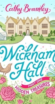 Hidden Treasures - Wickham Hall 1 - Cathy Bramley - English