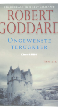 Ongewenste Terugkeer - Harry Barnett 03 - Robert Goddard - Dutch