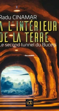 A l'Intérieur de la Terre - Radu Cinamar - French