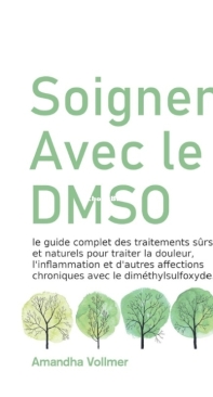 Soigner avec le DMSO - Amandha Vollmer - French
