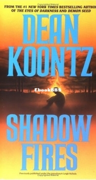 Shadowfires - Leigh Nichols  (Pseudonym) for Dean Koontz - English