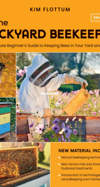 The Backyard Beekeeper 5th Edition - Kim Flottum - English