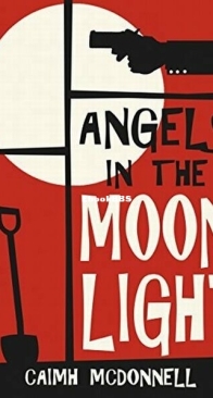 Angels in the Moonlight - Dublin Trilogy (Publication Order) 3 - Caimh McDonnell - English