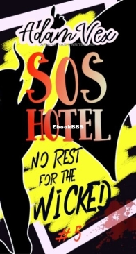 No Rest for the Wicked - SOS Hotel 5 - Adam Vex - English