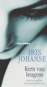 Kern Van Leugens - Eve Duncan 04 - Iris Johansen - Dutch