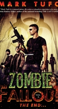 The End - Zombie Fallout Book 3 - Mark Tufo - English