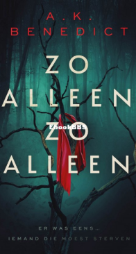 Zo Alleen, Zo Alleen - A. K. Benedict - Dutch