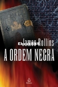 A Ordem Negra - Sigma Force 3 - James Rollins - Portuguese