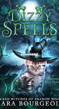 Dizzy Spells   - [Wicked Witches of Shadow Woods 04] - Sara Bourgeois  2021 English