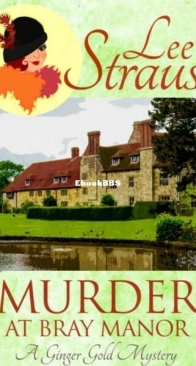 Murder at Bray Manor - Ginger Gold Mystery 2 - Lee Strauss - English