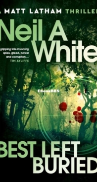 Best Left Buried - Matt Latham 2 - Neil A. White - English