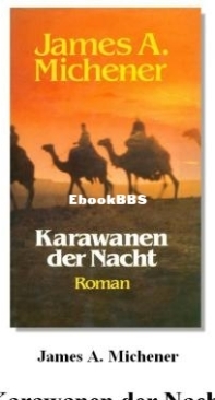 Karawanen der Nacht - James A. Michener - German