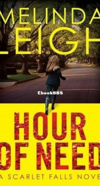 Hour of Need - Scarlet Falls 1 - Melinda Leigh - English