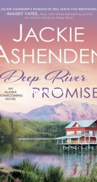 Deep River Promise - Alaska Homecoming 2 - Jackie Ashenden - English