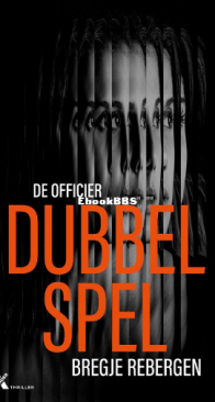 Dubbelspel - De Officier 1 - Bregje Rebergen - Dutch