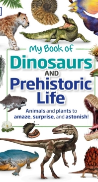 My Book of Dinosaurs and Prehistoric Life - DK - Dr. Dean Lomax - English