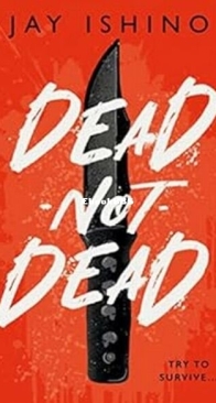 Dead-Not-Dead - Jay Ishino - English
