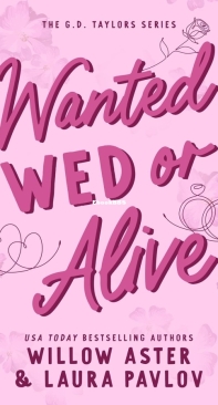 Wanted Wed Or Alive - The G.D. Taylors 01 - Willow Aster, Laura Pavlov - English