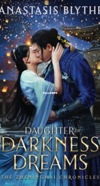 Daughter of Darkness and Dreams - The Zheninghai Chronicles 05 - Anastasis Blythe - English